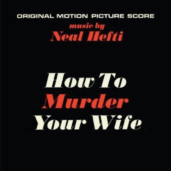 How to Murder Your Wife / Lord Love a Duck