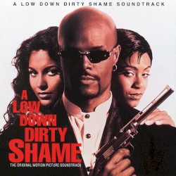 A Low Down Dirty Shame