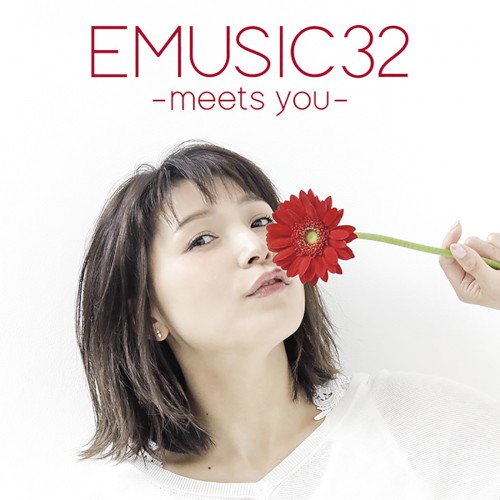 EMUSIC 32 –meets you–
