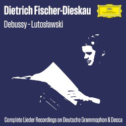 Complete Lieder Recordings on Deutsche Grammophon & Decca: Debussy - Lutosławski