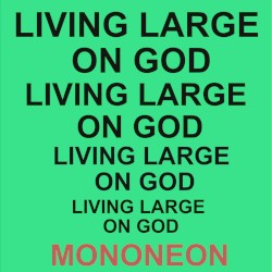 Livin' Large on God