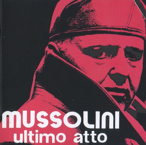 Mussolini ultimo atto