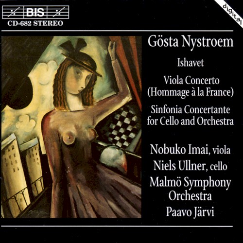 Ishavet / Viola Concerto (Hommage à la France) / Sinfonia Concertante for Cello and Orchestra