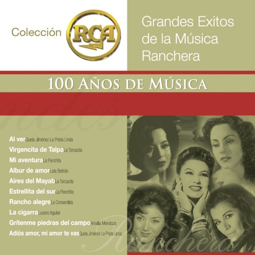 RCA: 100 años de música, segunda parte: Grandes éxitos de la música ranchera, volumen 1