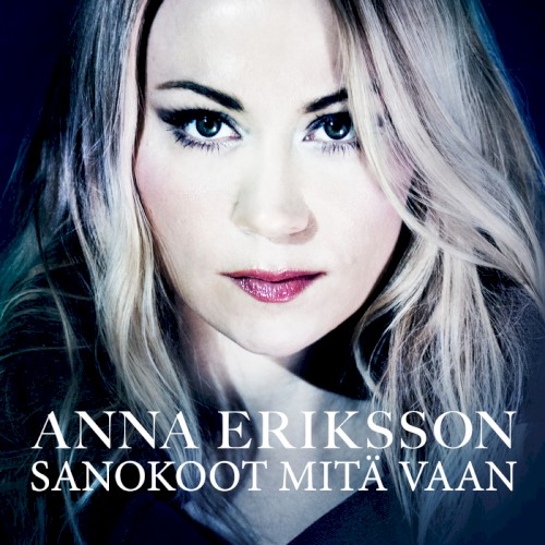 Sanokoot mitä vaan