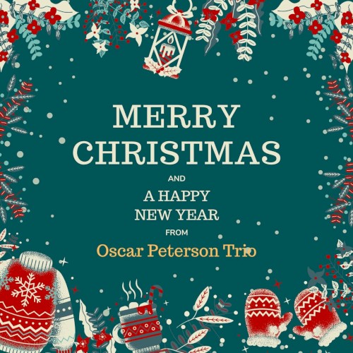 Merry Christmas and a Happy New Year from Oscar Peterson Trio