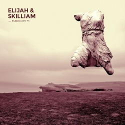 FabricLive 75: Elijah & Skilliam