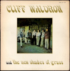 Cliff Waldron and the New Shades of Grass