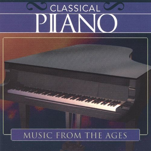 Classical Piano: Music from the Ages
