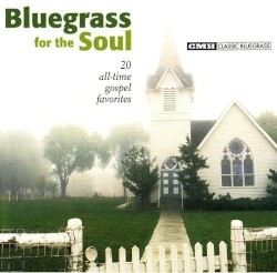 Bluegrass for the Soul: 20 All-Time Gospel Favorites