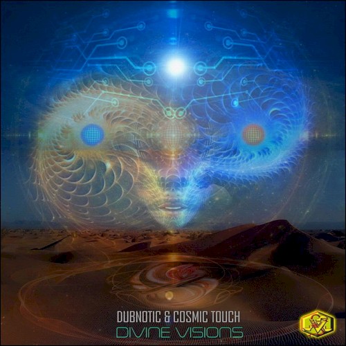 Dubnotic X Cosmic Touch -Divine Visions