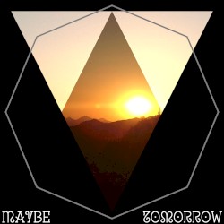 Maybe Tomorrow