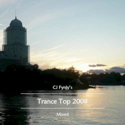 CJ Fynjy's Trance Top 2008 Mixed
