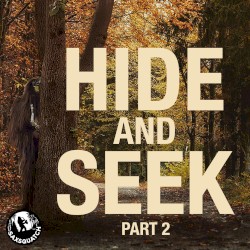 Hide and Seek, Pt. 2