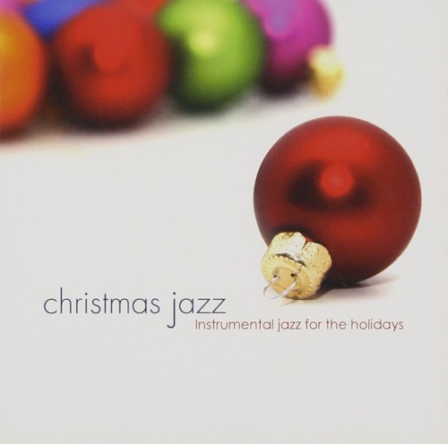 Christmas Jazz: Instrumental Jazz for the Holidays