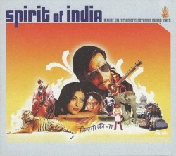 Spirit of India: A Pure Selection of Electronic Vibes