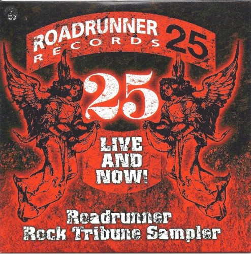 25 Live and Now! Roadrunner Rock Tribune Sampler