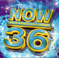 Now That’s What I Call Music! 36
