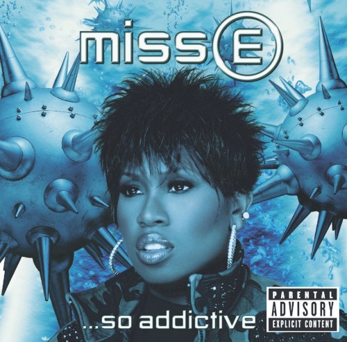 Miss E …So Addictive