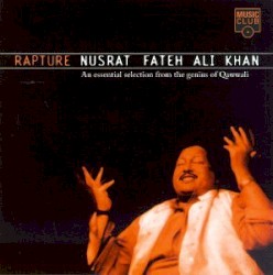 Rapture: An Essential Selection from the Genius of Qawwali