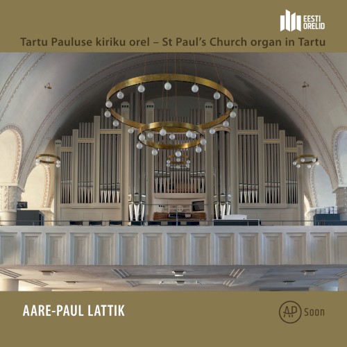 Tart Pauluse kiriku orel - St Paul's Church organ in Tartu
