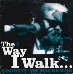 The Way I Walk…