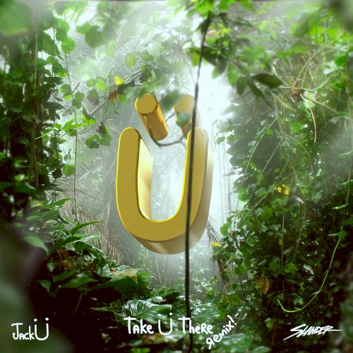 Take Ü There (Slander remix)