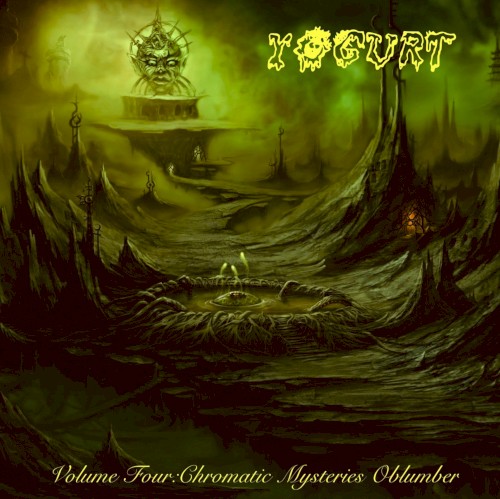 Yogurt Volume Four: Chromatic Mysteries Oblumber