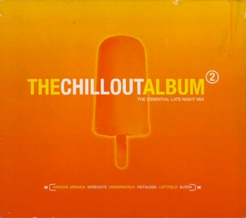 The Chillout Album 2: The Essential Late Night Mix