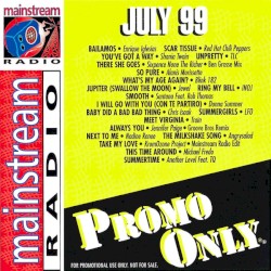 Promo Only: Mainstream Radio, July 1999