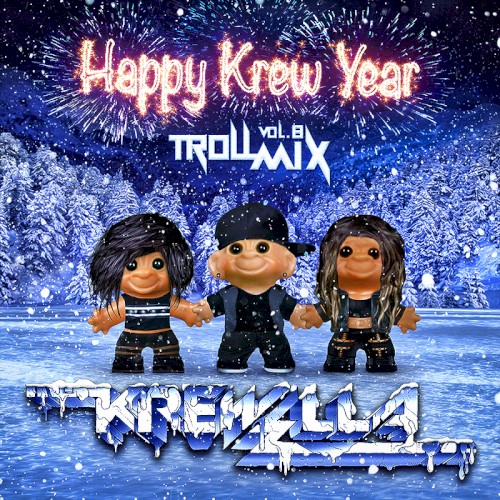 Troll Mix Vol. 8: Happy Krew Year