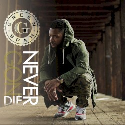 Never Gon Die