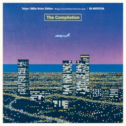 Tokyo 1980s Victor Edition (The Compilation) Boogie, Funk & Modern Soul From Japan
