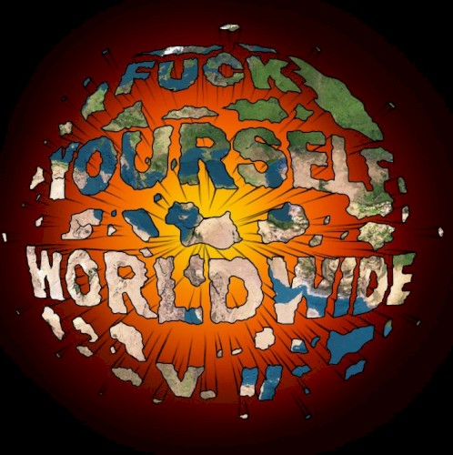 Fuck Yourself World Wide Vol. #2