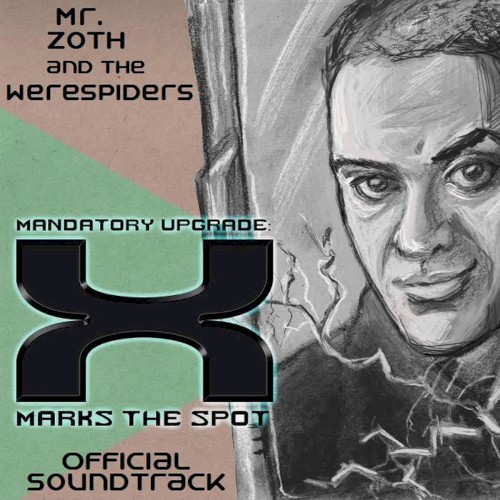 Mandatory Upgrade: X Marks the Spot (Official Soundtrack)