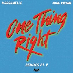 One Thing Right (Remixes Pt. 2)