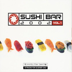 Sushi Bar 2002, Volume 1