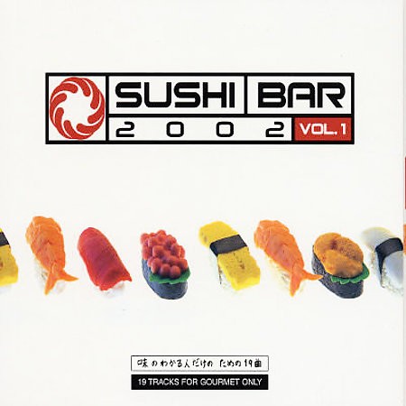 Sushi Bar 2002, Volume 1