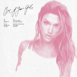 One of Your Girls (Dillon Francis remix)