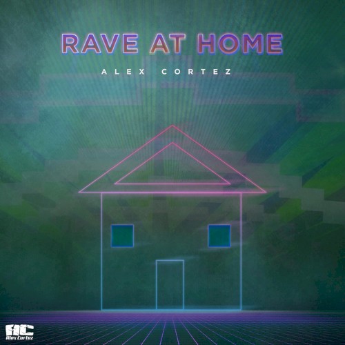Rave at Home