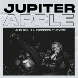 Ano XXI – Nº 4 – Incredible News!!!
