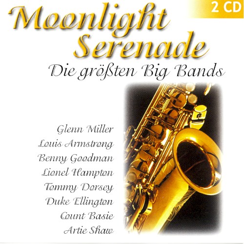 Moonlight Serenade: Die größten Big Bands