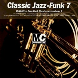 Classic Jazz-Funk 7: Definitive Jazz-Funk Mastercuts, Volume 7