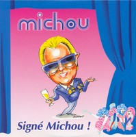 Signé Michou !