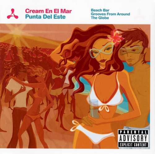 Cream en el mar: Punta del este - Beach Bar Grooves From Around the Globe
