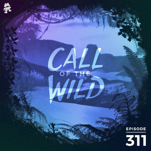2020-08-12: 311 – Monstercat: Call of the Wild