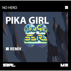Pika Girl (No Hero remix)