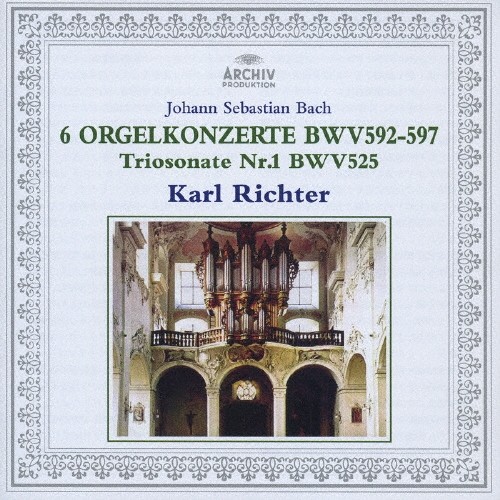 6 Orgelkonzerte BWV592-597, Triosonate Nr.1 BWV525