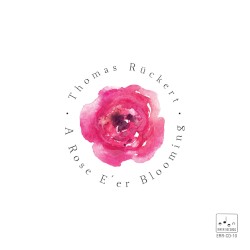 A Rose E’er Blooming