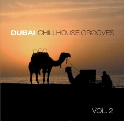 Dubai Chillhouse Grooves, Vol. 2
